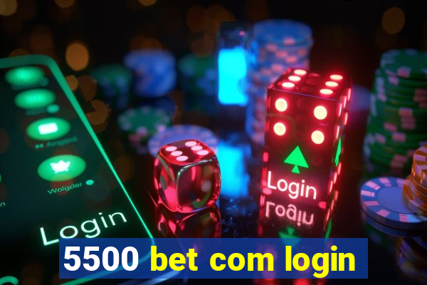 5500 bet com login